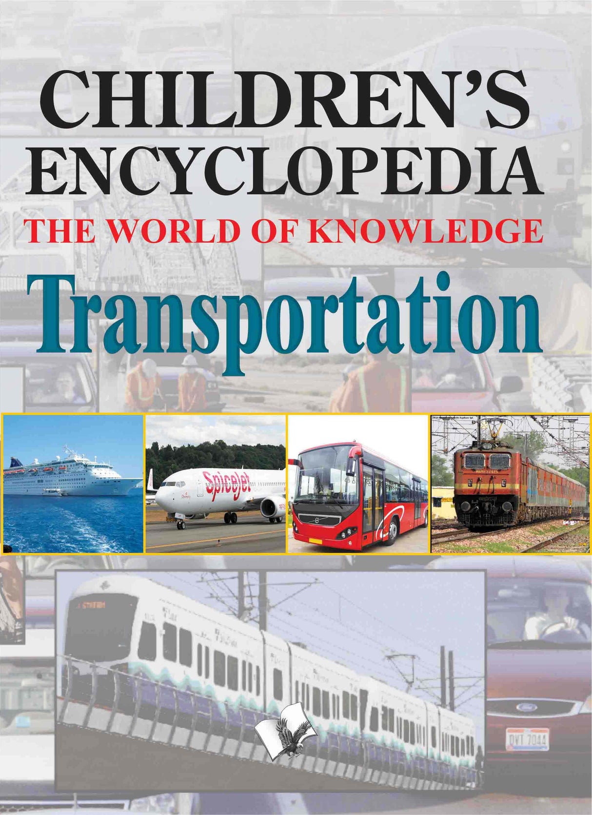 Children's Encyclopedia - Transportation: The World of Knowledge for the inquisitive minds