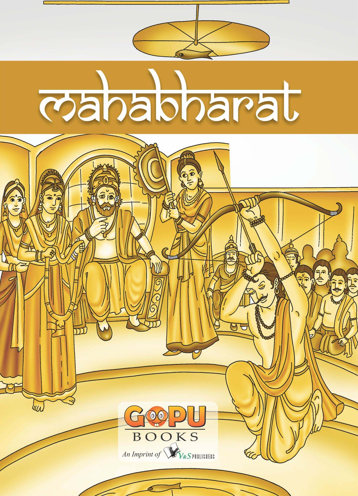 Mahabharat: Tales From The Epic for Children of All Ages