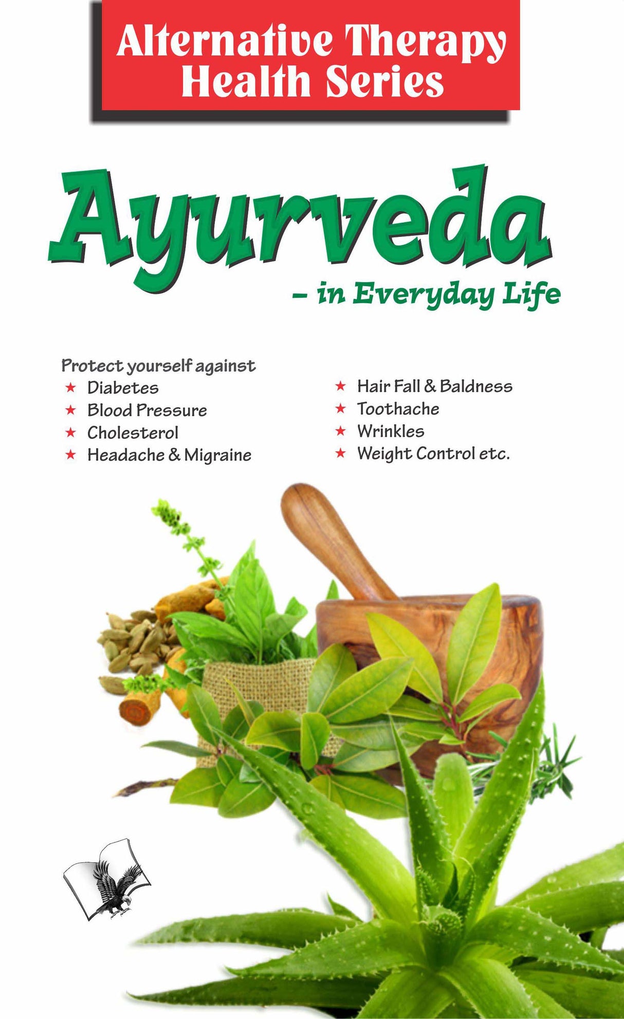 Ayurveda: Ayurvedic Remedies For Acidity, Acne, Asthma, Cholesterol, Diabetes, Headache, BP, Obesity, etc.