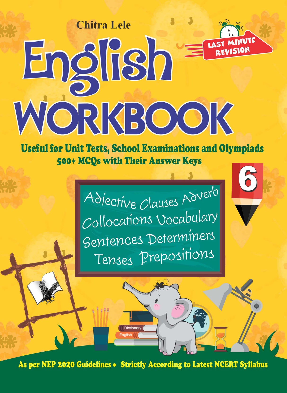 English Workbook Class 6: Useful for Unit Tests, School Examinations & Olympiads