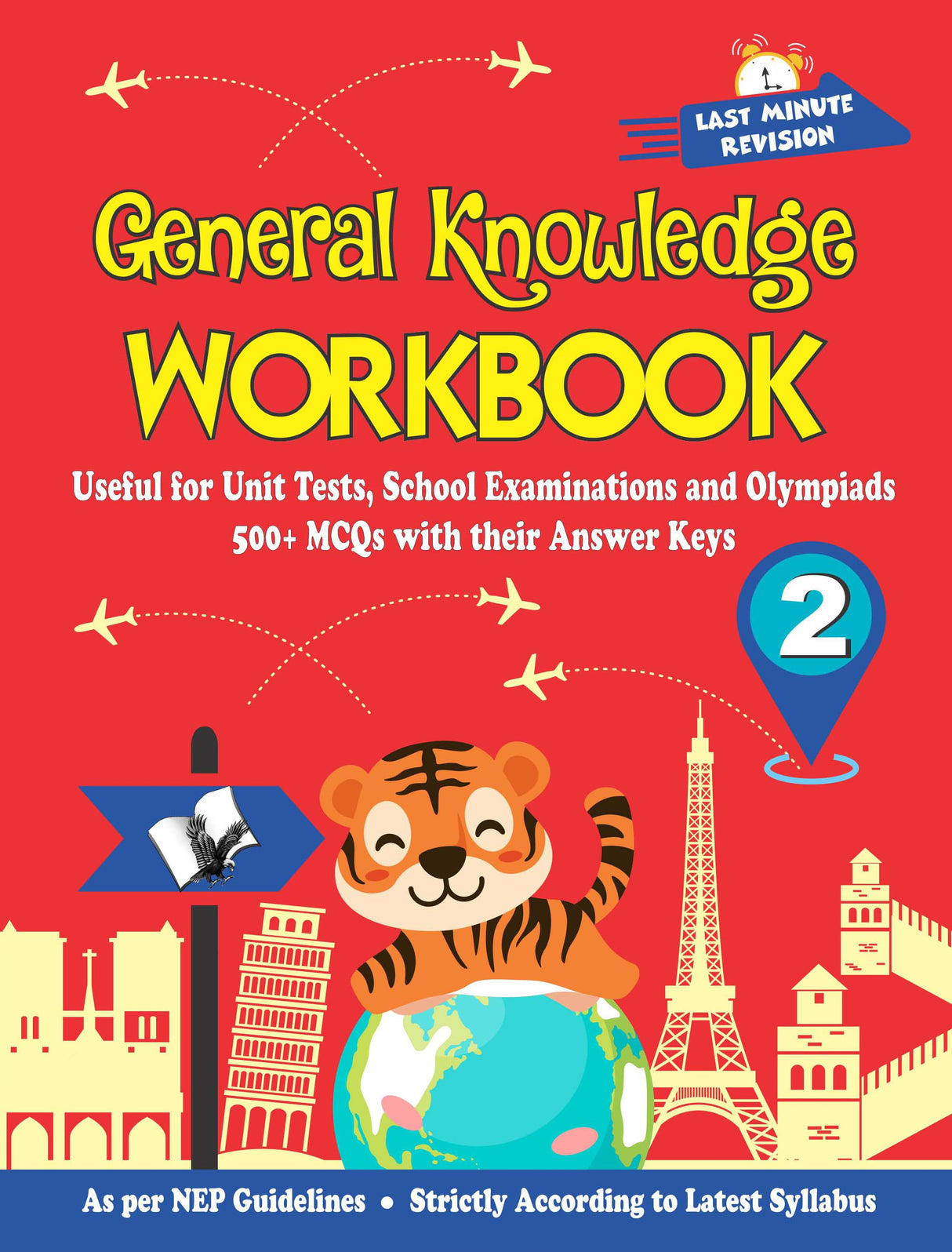 General Knowledge Workbook - Class 2: Useful for Unit Tests, School Examinations and Olympiads: 500+ MCQs with their Answer Keys