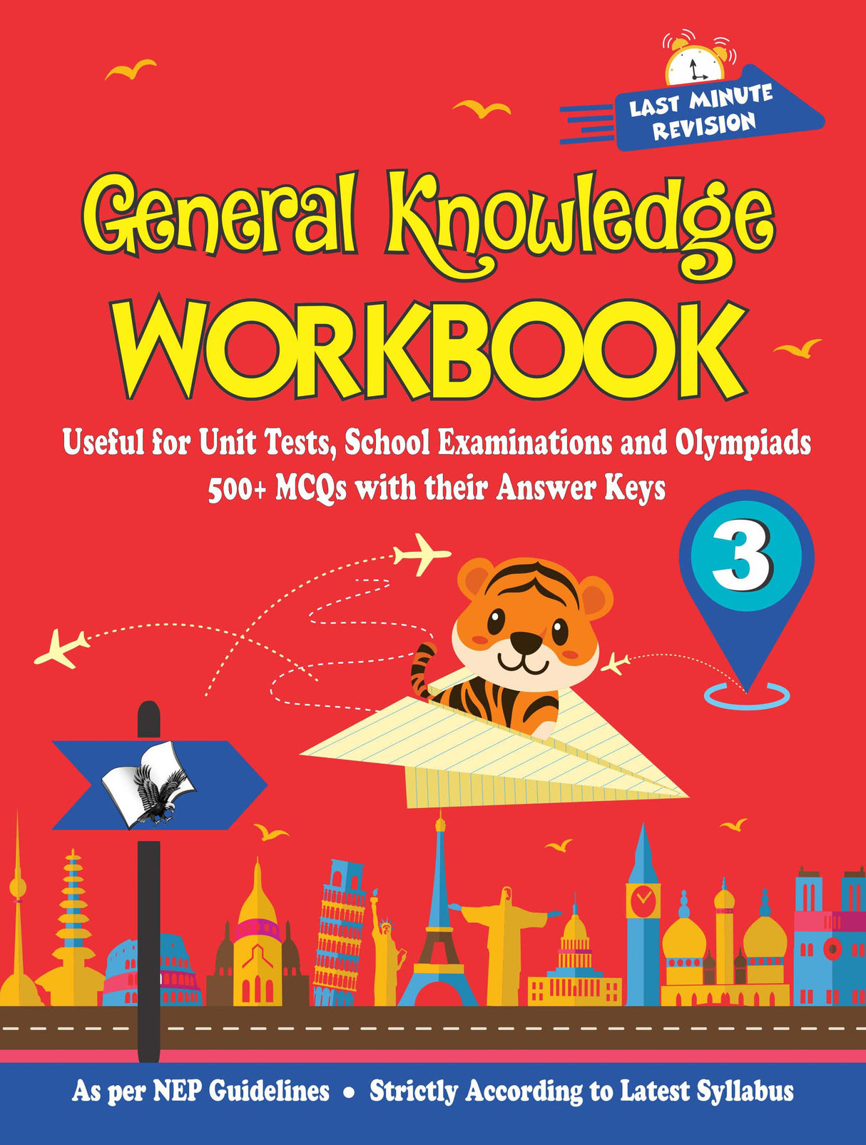 General Knowledge Workbook - Class 3: Useful for Unit Tests, School Examinations and Olympiads: 500+ MCQs with their Answer Keys