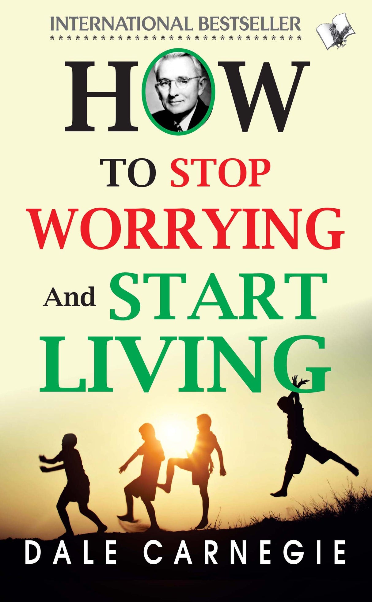 How To Stop Worrying And Start Living