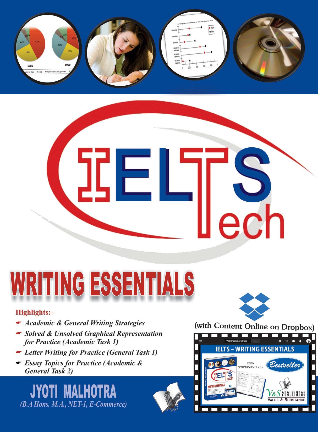 IELTS - Writing Essentials  (With Online Content on  Dropbox): Ideas with probable questions that help score high in Writing Module