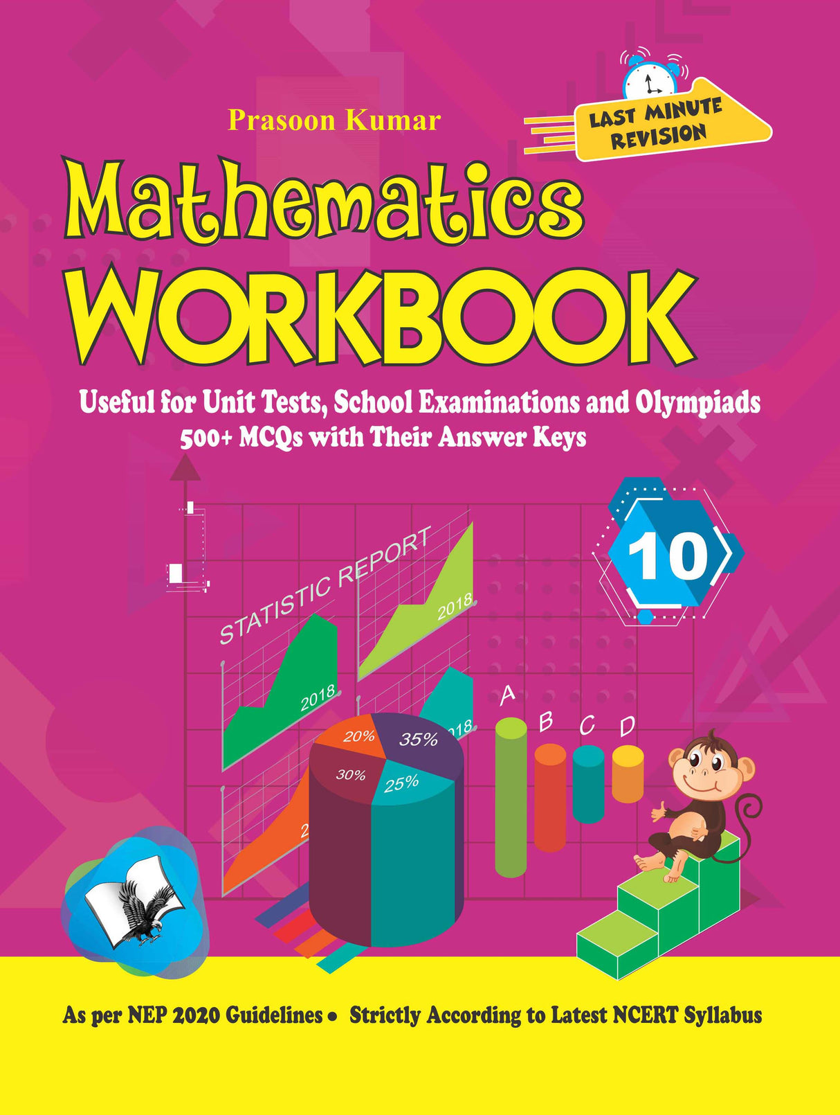 Mathematics Workbook Class 10: Useful for Unit Tests, School Examinations & Olympiads