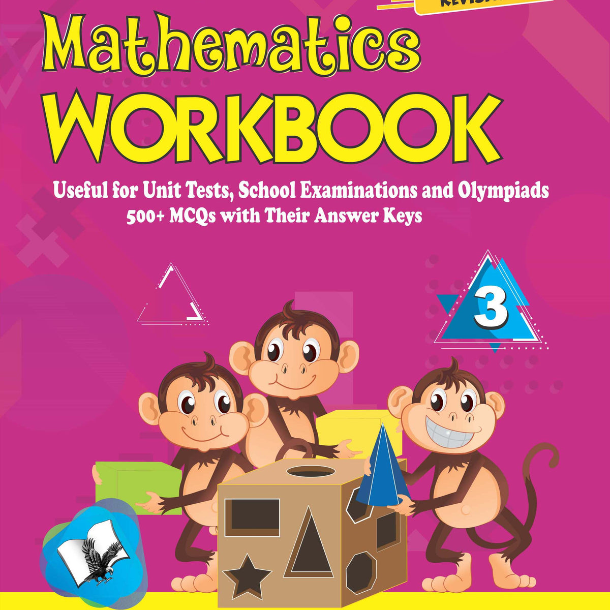 Mathematics Workbook Class 3: Useful for Unit Tests, School Examinatio ...