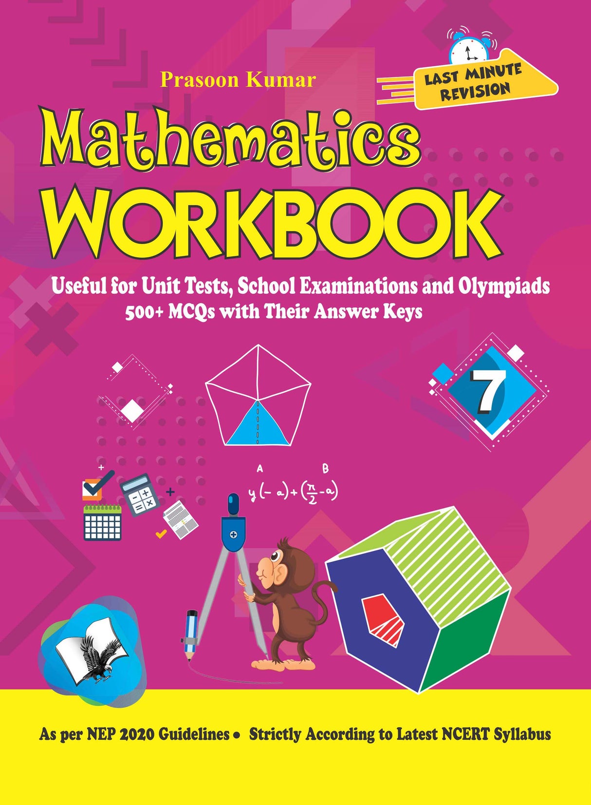 Mathematics Workbook Class 7: Useful for Unit Tests, School Examinations & Olympiads