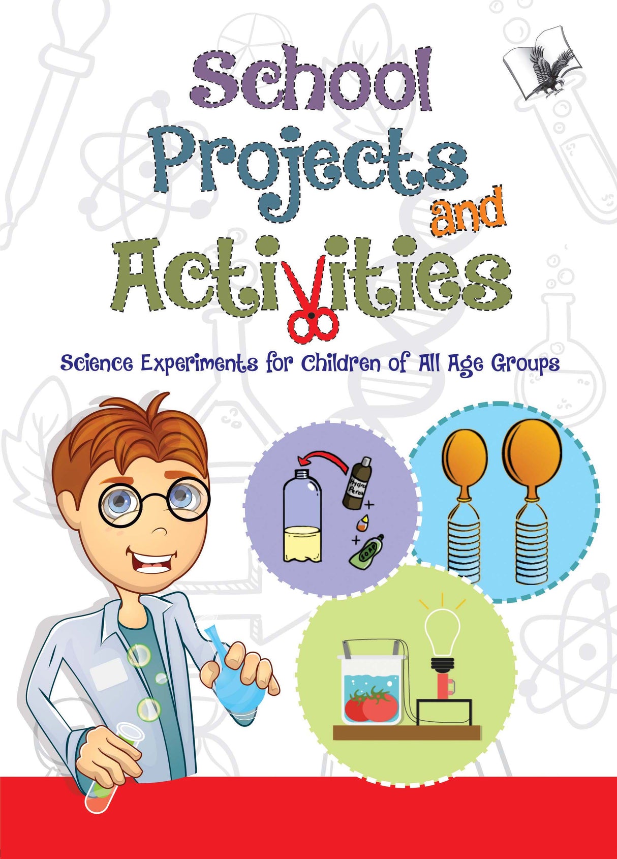 School Projects and Activities: Science Experiment for Children of all Age Groups