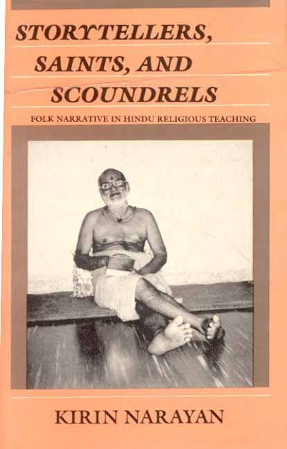 Storytellers, Saints and Scoundrels: Folk Narrative in Hindu Religious Teaching