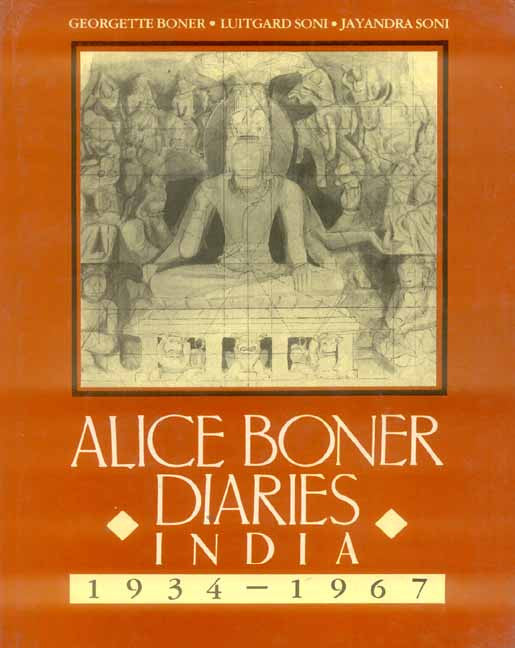 Alice Boner Diaries: India 1934-1967