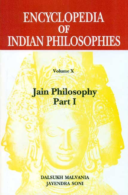 Encyclopedia of Indian Philosophies (Vol. 10): Jain Philosophy (Pt. 1)