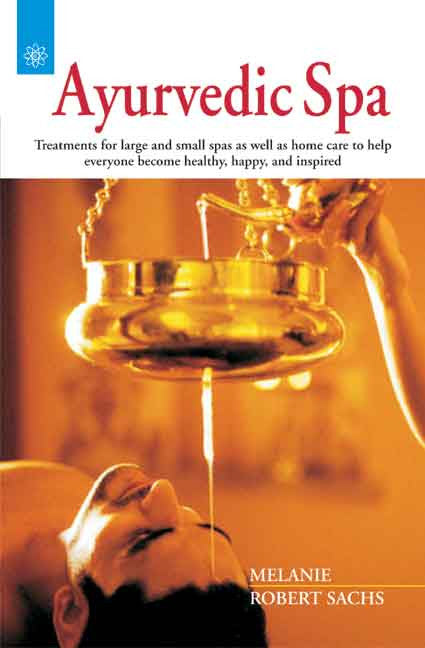 Ayurvedic Spa: Treatments for large and small spas as well as home care to help everyone become healthy, happy, and inspired