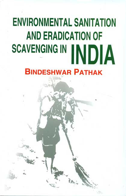 Environmental Sanitation and Eradication of Scavenging in India