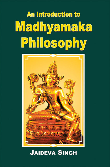 An Introduction to Madhyamaka Philosophy