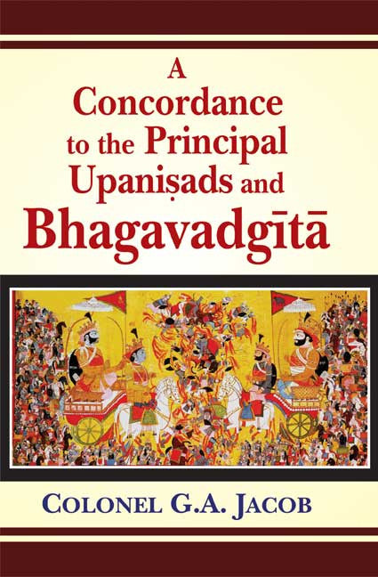 A Concordance to the Principal Upanisads and Bhagavadgita