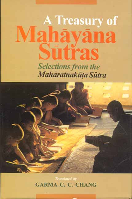 A Treasury of Mahayana Sutra: Selections from the Maharatnakuta Sutra