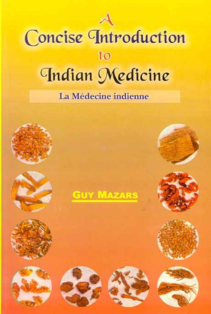 A Concise Introduction to Indian Medicine: Le Medecine indienne