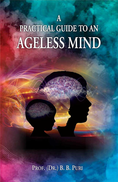 A Practical Guide to an Ageless Mind