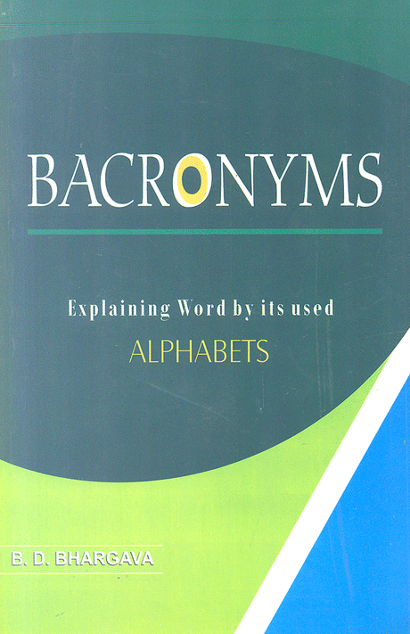 Bacronyms: Explaining Word by its used Alphabets