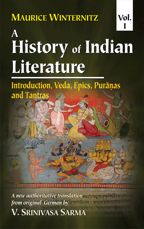 A History of Indian Literature (Vol. 1): Introduction, Veda, Epics, Puranas and Tantras