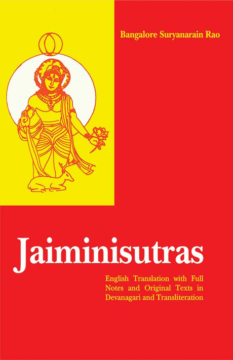 Jaiminisutras: English Translation with full Notes and Original Texts in Devanagari and Transliteration