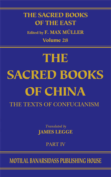 Sacred Books of China Part iv (SBE Vol. 28)