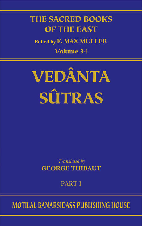 The Vedanta Sutras (SBE Vol. 34): With the Comm. by Sankaracharya
