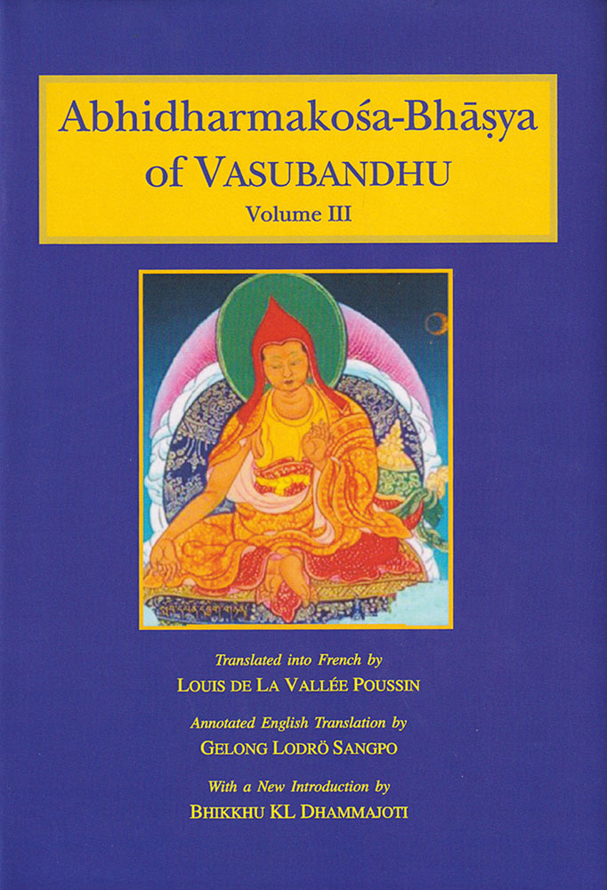 Abhidharmakosa-Bhasya of Vasubandhu (4 Vols.): The Treasury of the Abhidharma and its (Auto) Commentary